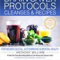 Cover Art for 9781401971335, Medical Medium Brain Saver Protocols, Cleanses & Recipes: For Neurological, Autoimmune & Mental Health by Anthony William