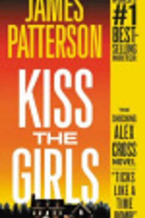 Cover Art for 9780759598096, Kiss the Girls by James Patterson