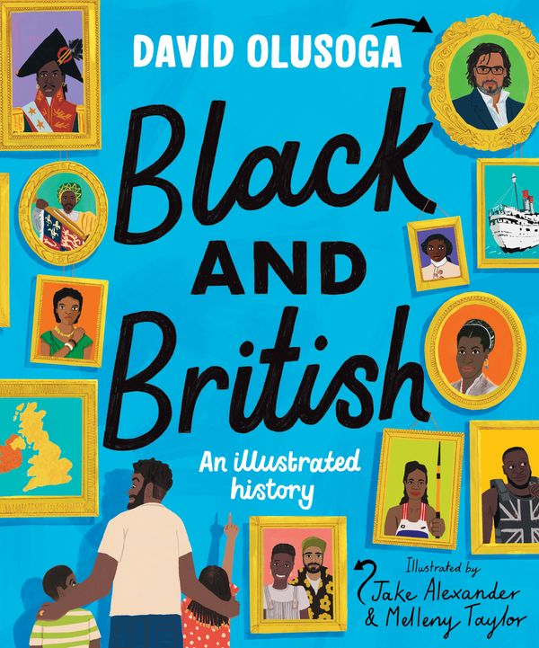 Cover Art for 9781529052954, Black and British: An Illustrated History by Melleny Taylor