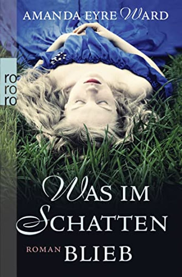 Cover Art for 9783499258626, Was im Schatten blieb by Amanda Eyre Ward