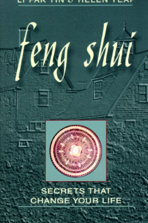 Cover Art for 9781578630059, Feng Shui: Secrets That Change Your Life by Pak Tin Li