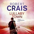 Cover Art for 9781409155201, Lullaby Town by Robert Crais