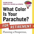 Cover Art for B005O1BM8E, What Color Is Your Parachute? for Retirement, Second Edition: Planning a Prosperous, Healthy, and Happy Future (What Color Is Your Parachute? for Retirement: Planning Now for the) by John E. Nelson, Richard N. Bolles