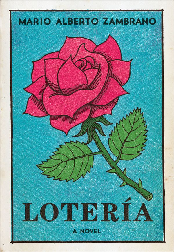 Cover Art for 9780062268563, Loteria by Mario Alberto Zambrano