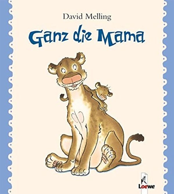 Cover Art for 9783785558935, Ganz die Mama by David Melling