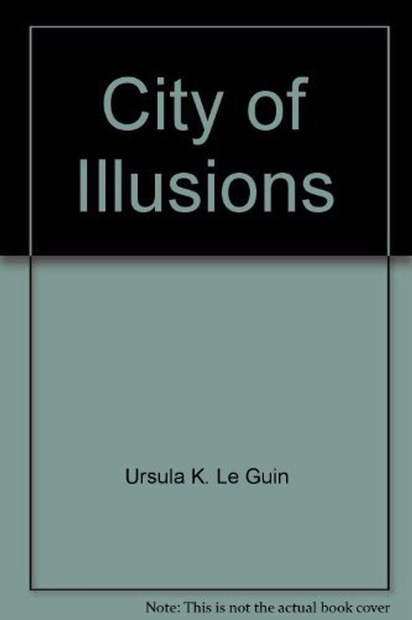 Cover Art for 9780441107063, City of Illusions by Ursula K. Le Guin