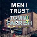 Cover Art for 9781913348878, Men I Trust by Tommi Parrish