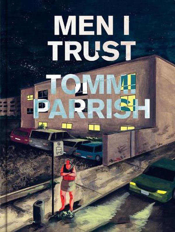 Cover Art for 9781913348878, Men I Trust by Tommi Parrish