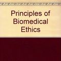 Cover Art for 9780195085365, Principles of Biomedical Ethics by Tom L. Beauchamp, James F. Childress