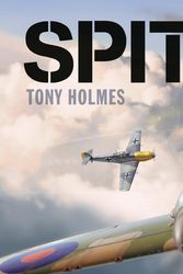 Cover Art for 9781472812797, Spitfire (General Military) by Tony Holmes