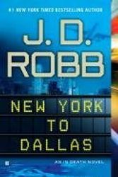 Cover Art for B00VXJGOL6, [New York to Dallas] (By: J D Robb) [published: June, 2012] by J D. Robb
