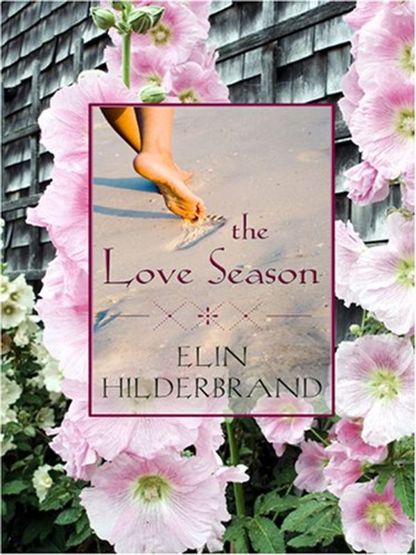 Cover Art for 9780786290109, The Love Season by Elin Hilderbrand