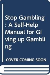 Cover Art for 9780330362474, Stop Gambling: A Self-Help Manual for Giving up Gambling by Simon Milton