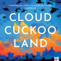 Cover Art for 9780008478674, Cloud Cuckoo Land by Anthony Doerr
