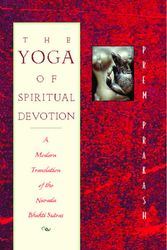 Cover Art for 9780892816644, The Yoga of Spiritual Devotion by Prem Prakash