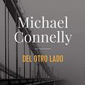 Cover Art for 9788491044666, Del otro lado/ The Crossing by Michael Connelly