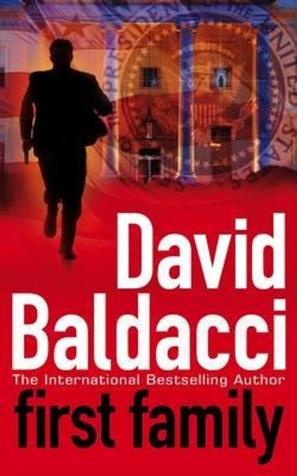 Cover Art for 9780330463560, First Family by David Baldacci
