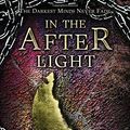 Cover Art for 9781423159346, In the Afterlight (a Darkest Minds Novel)A Darkest Minds Novel by Alexandra Bracken
