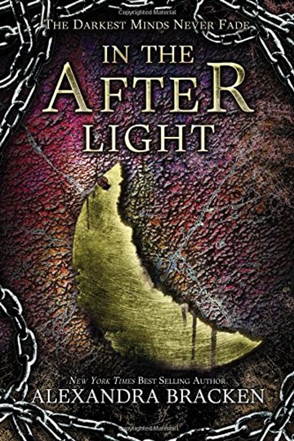 Cover Art for 9781423159346, In the Afterlight (a Darkest Minds Novel)A Darkest Minds Novel by Alexandra Bracken