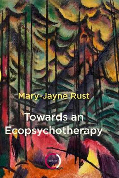 Cover Art for 9781913494124, Towards an Ecopsychotherapy by Mary-Jayne Rust