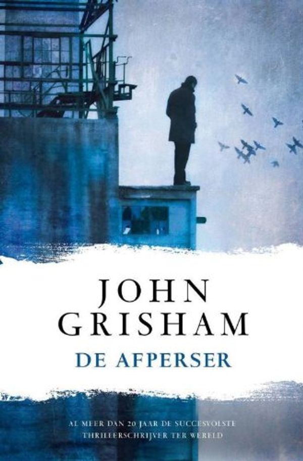 Cover Art for 9789400500884, De afperser / druk 1 by John Grisham