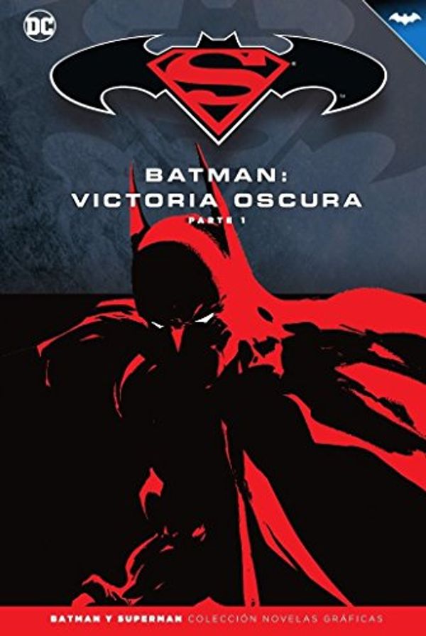 Cover Art for 9788417063191, Batman y Superman - Colección Novelas Gráficas núm. 32: Batman: Victoria oscura (Parte 1) by Jeph Loeb