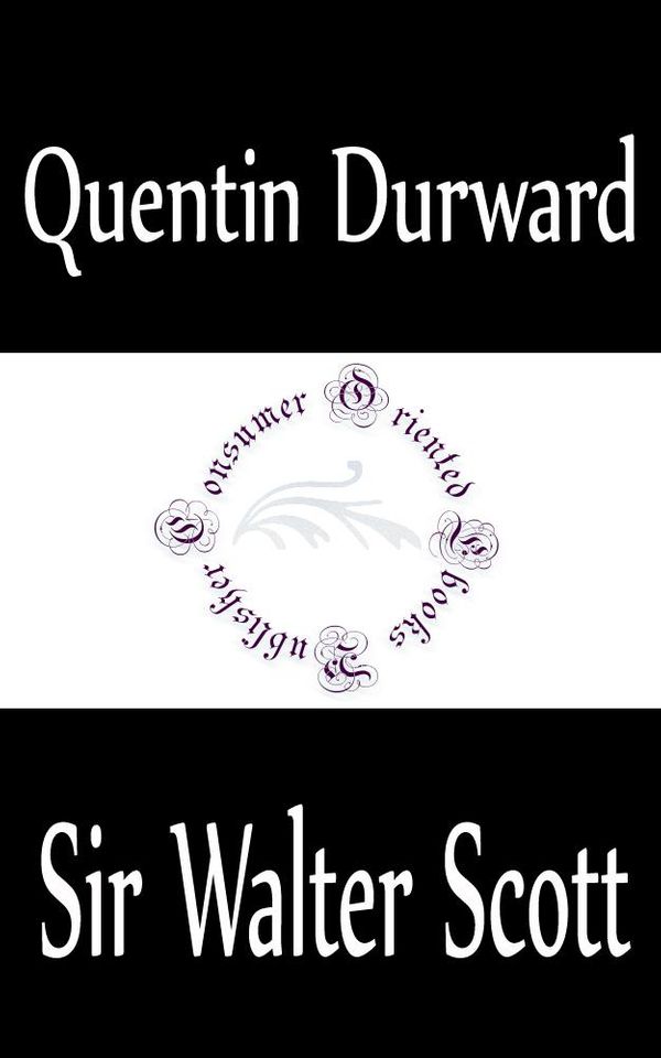 Cover Art for 1230000582599, Quentin Durward by Sir Walter Scott