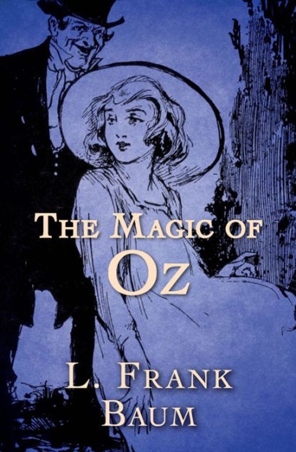 Cover Art for 9781421806518, The Magic of Oz by L. Frank Baum