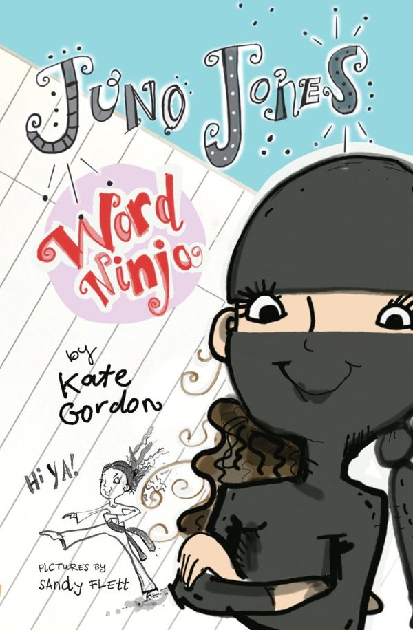 Cover Art for 9780994557094, Juno Jones Word Ninja: Number 1 by Kate Gordon