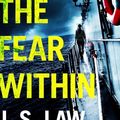 Cover Art for 9781472227942, The Fear Within: the gripping crime thriller full of twists (Lieutenant Dani Lewis series book 2) by J. S. Law