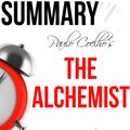 Cover Art for 9781310667602, Paulo Coelho's The Alchemist: A Novel Summary by Ant Hive Media
