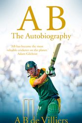 Cover Art for 9781509822584, Ab De Villiers - the Autobiography by A B de Villiers