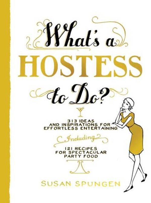 Cover Art for 9781579653682, What's a Hostess to Do? by Susan Spungen
