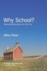 Cover Art for 9781595584670, Why School? by Rose, Mike