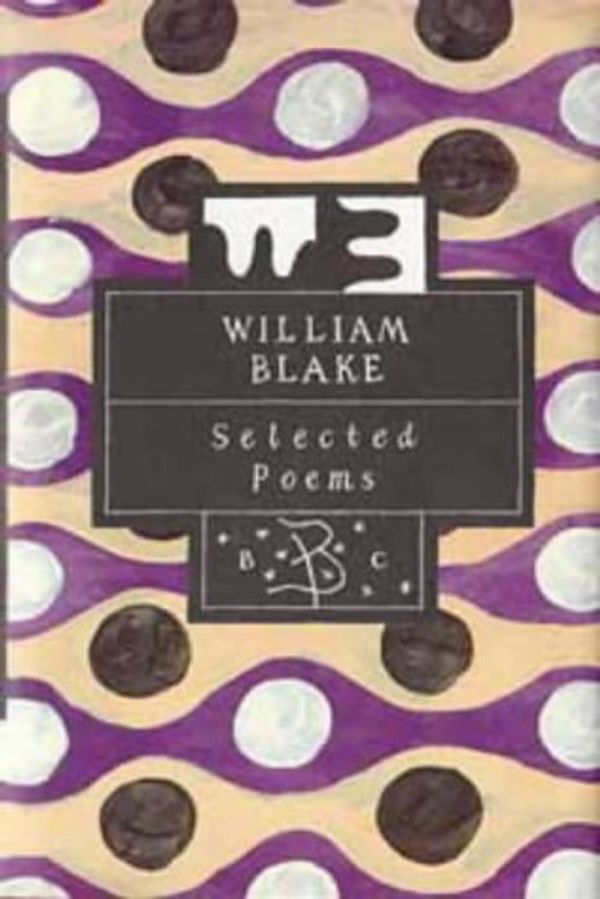 Cover Art for 9780747517672, William Blake: Selected Poems by William Blake