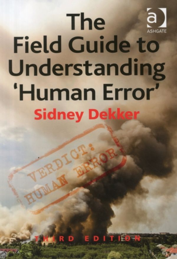Cover Art for 9781472439055, Field Guide to Understanding ’human Error’ by Sidney Dekker