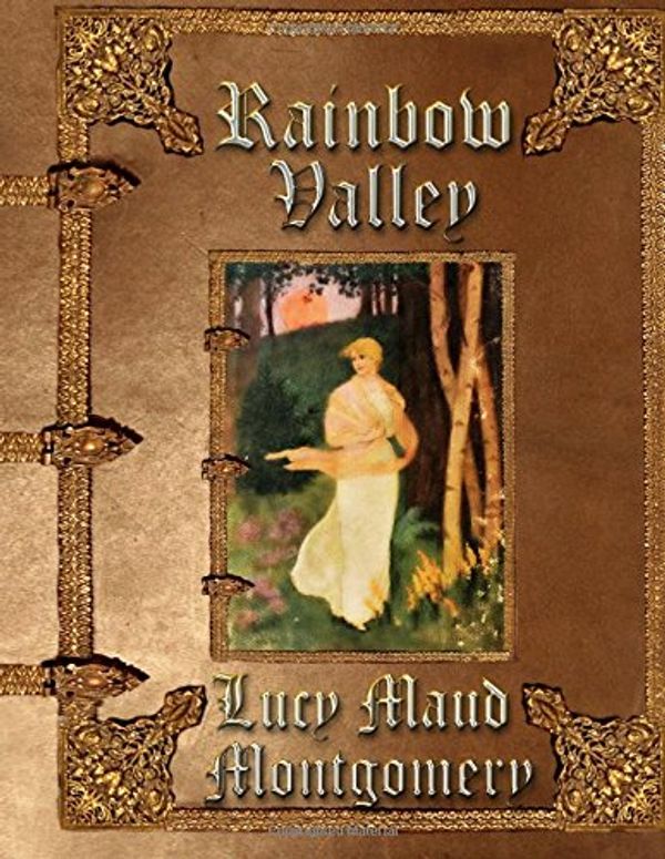 Cover Art for 9781511487009, Rainbow Valley: Unabridged Edition by Lucy Maud Montgomery