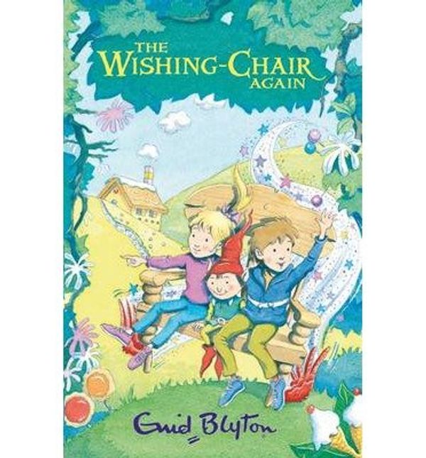 Cover Art for 9780603563980, The Wishing-Chair Collection : The Adventures of the Wishing-Chair / The Wishing-Chair Again / More Wishing-Chair Stories (Box Set) by Enid Blyton