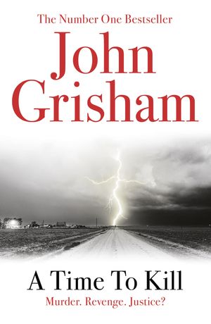Cover Art for 9780099537038, A Time To Kill by John Grisham