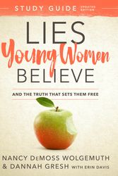 Cover Art for 9780802415271, Lies Young Women Believe Study GuideAnd the Truth That Sets Them Free by Nancy DeMoss Wolgemuth, Dannah Gresh