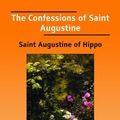 Cover Art for 9781458708939, The Confessions Of Saint Augustine by Augustine of Hippo Saint
