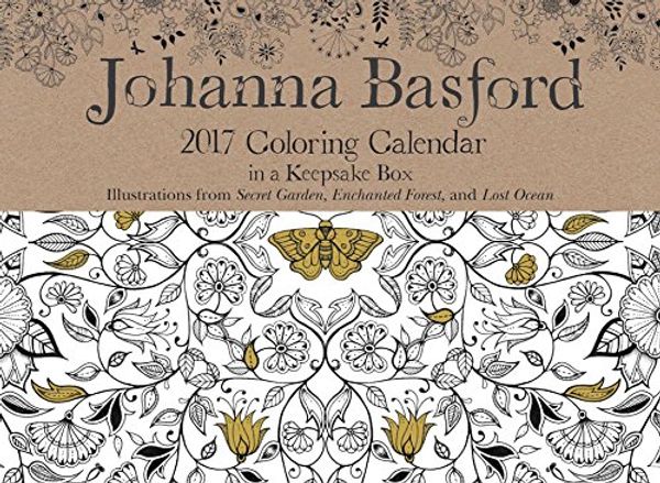 Cover Art for 0050837355675, Johanna Basford 2017 Coloring Day-to-Day Calendar by Johanna Basford