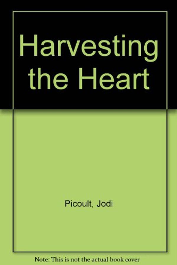 Cover Art for 9780606251181, Harvesting the Heart by Jodi Picoult