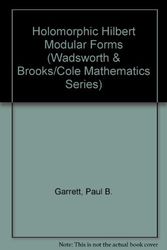Cover Art for 9780534103446, Holomorphic Hilbert Modular Forms (Wadsworth & Brooks/Cole Mathematics Series) by Paul B. Garrett