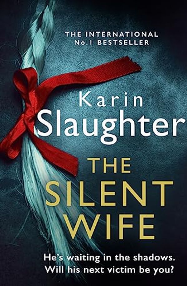 Cover Art for 9780008303495, The Silent Wife by Karin Slaughter