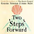Cover Art for 9781473675438, Two Steps Forward Audd by Graeme Simsion, Anne Buist