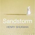 Cover Art for 9780224072816, Sandstorm by Henry Shukman