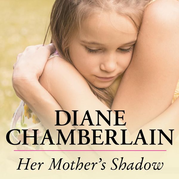 Cover Art for 9781494574680, Her Mother's Shadow by Chamberlain, Diane