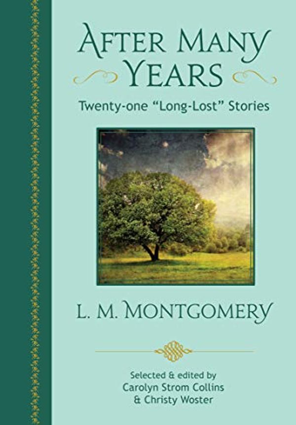 Cover Art for B074JBVFXK, After Many Years: Twenty-one "Long Lost" Stories by L. M. Montgomery by L. M. Montgomery