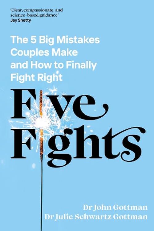 Cover Art for 9780241598375, Fight Right: How Successful Couples Turn Conflict into Connection by Gottman, Dr John, Schwartz Gottman, Dr Julie